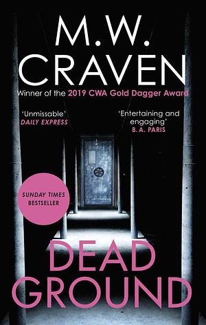 Dead Ground by M.W. Craven