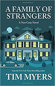 A Family of Strangers by Tim Myers