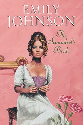 The Scoundrel's Bride by Emily Johnson