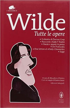 Tutte le opere by Oscar Wilde, Masolino D'Amico