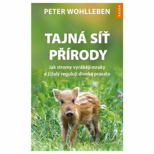 Tajná síť přírody by Peter Wohlleben