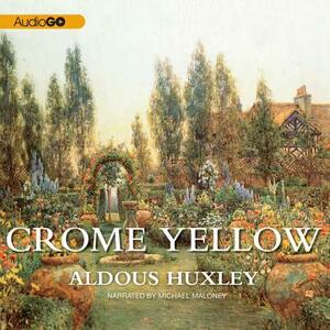 Crome Yellow by Aldous Huxley