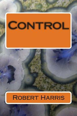 Control by Robert A. Harris