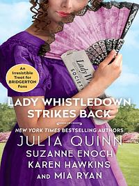 Lady Whistledown Strikes Back by Suzanne Enoch, Karen Hawkins, Julia Quinn, Mia Ryan