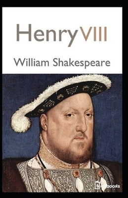 Henry VIII Annotated by William Shakespeare