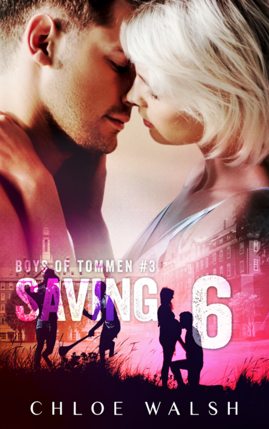 Saving 6 By Chloe Walsh | The StoryGraph