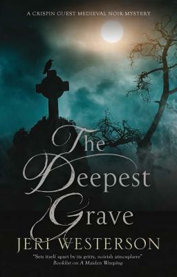 The Deepest Grave: A Medieval Noir Mystery by Jeri Westerson
