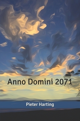 Anno Domini 2071 by Pieter Harting