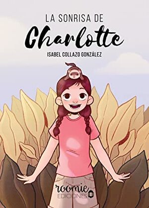 La sonrisa de Charlotte by Isabel Collazo González