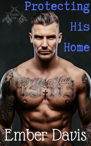 Protecting His Home (Banks Ink. #1) by Ember Davis