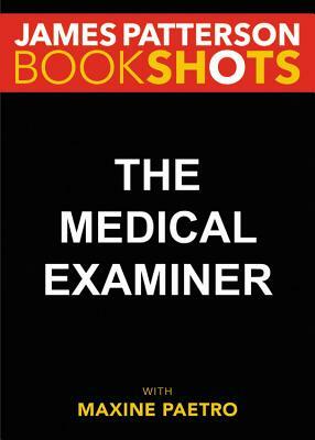 The Medical Examiner by Maxine Paetro, James Patterson