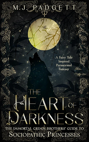 The Heart of the Darkness by M.J. Padgett, M.J. Padgett