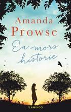 En mors historie by Amanda Prowse