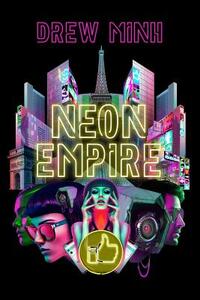 Neon Empire by Drew Minh