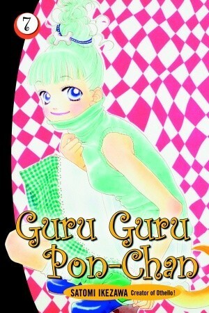 Guru Guru Pon-Chan 7 by Douglas Varenas, Satomi Ikezawa, Nunzio DeFilippis