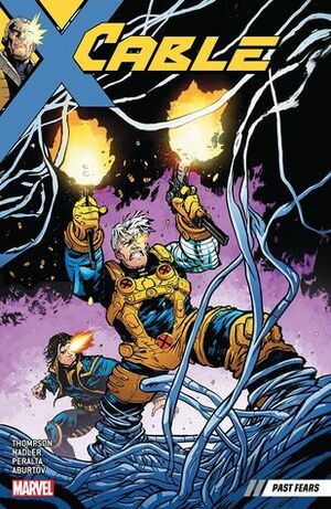 Cable, Volume 3: Past Fears by Germán Peralta, Lonnie Nadler, Zac Thompson