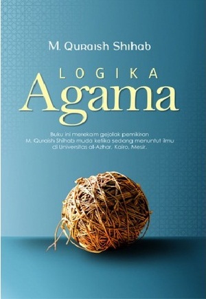 Logika Agama by M. Quraish Shihab