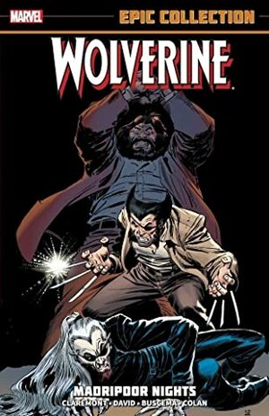 Wolverine Epic Collection Vol. 1: Madripoor Nights by Ron Garney, Adam Kubert, Various, Mike Mignola, Gerald DeCaire, Sunny Lee, Marc Silvestri, Larry Hama, Christopher Golden, Duncan Rouleau, Val Semeiks, Stephen Platt, Andy Kubert, Fabio Laguna, Matthew Marsilia, Chris Alexander, Steve Skroce, Mark Texeira, Rob Liefeld, J.H. Williams III, Warren Ellis, Dan Fraga, Ben Herrera, Jeff Matsuda, Kilian Plunkett, Eric Stephenson, Erik Larsen, Roger Cruz, Larry Stroman, Graham Nolan, Alan Davis, Mat Nixon, John Buscema, Joe Casey, Ramon Bernardo, Ian Churchill, Fabian Nicieza, Walter Simonson, Sean Chen, Peter David, Gene Colan, John Ostrander, Darick Robertson, Frank Tieri, Ian Edginton, Jorge Santamaria, Mike S. Miller, Leinil Francis Yu, Jan Duursema, Chris Claremont