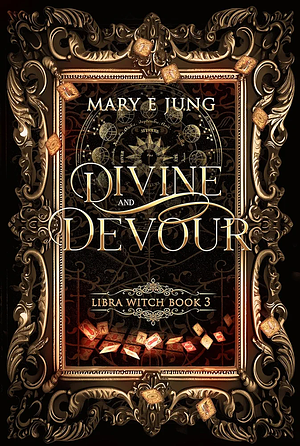 Divine and Devour by Mary E. Jung