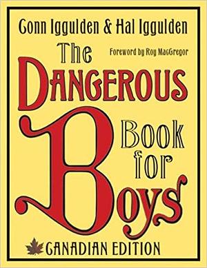 The Dangerous Book For Boys by Conn Iggulden