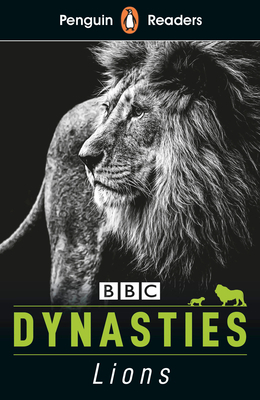 Penguin Reader Level 1: Dynasties: Lions by Stephen Moss