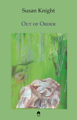 Out of Order by Susan Knight