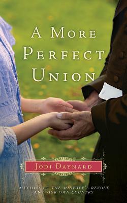 A More Perfect Union by Jodi Daynard