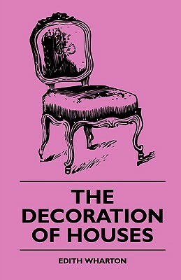 The Decoration of Houses by Edith Wharton, A. Lungwitz