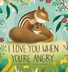 I Love You When You're Angry by Erin Winters