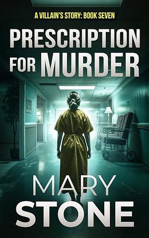 Prescription for Murder by Mary Stone