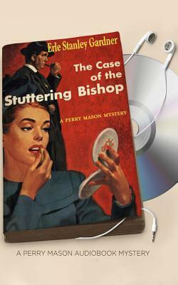 The Case of the Stuttering Bishop by Erle Stanley Gardner