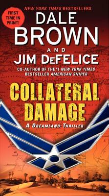 Collateral Damage by Jim DeFelice, Dale Brown