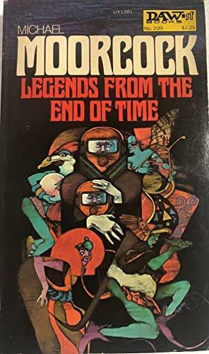Legends from the End Time by Michael Moorcock