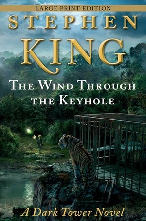 The Wind Through the Keyhole: A Dark Tower Novel by Stephen King