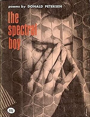 The Spectral Boy: Poems by Donald Petersen