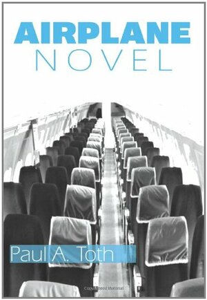 Airplane Novel by Paul A. Toth