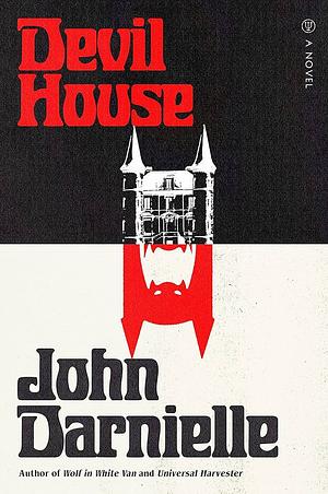 Devil House by John Darnielle