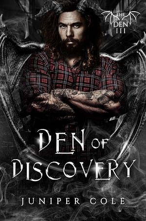 Den of Discovery by Juniper Cole