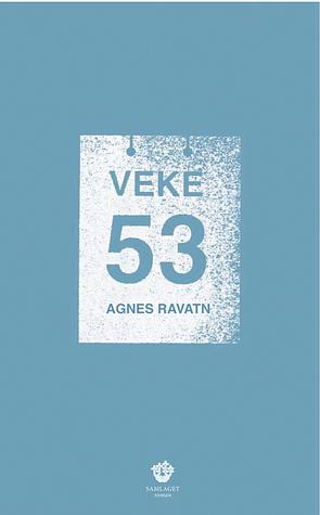 Veke 53 by Agnes Ravatn