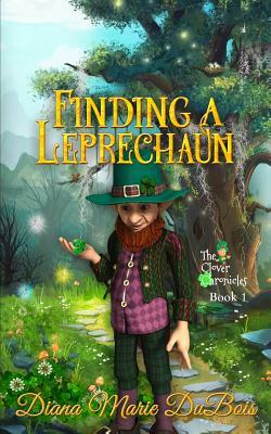 Finding a Leprechaun by Diana Marie DuBois