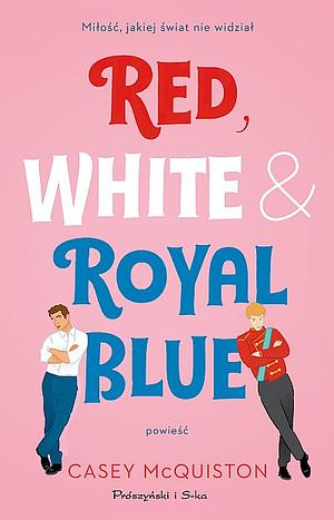 Red, White & Royal Blue by Casey McQuiston