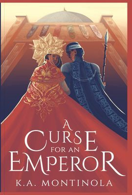 A Curse for an Emperor by Javier Delfin, Nina Martinez, K.A Montinola