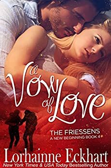 A Vow of Love, A Friessen Family Christmas by Lorhainne Eckhart