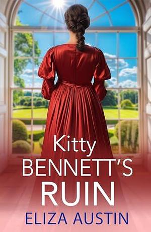 Kitty Bennet's Ruin by Eliza Austin, Wendy Soliman, Wendy Soliman