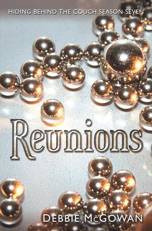 Reunions by Debbie McGowan