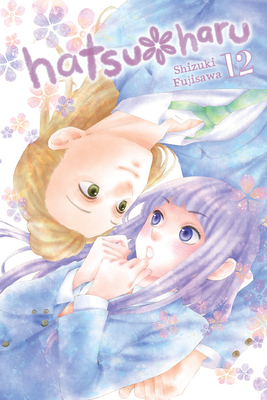 Hatsu*Haru, Vol. 12 by Shizuki Fujisawa