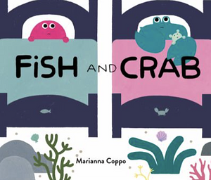 Fish and Crab by Marianna Coppo