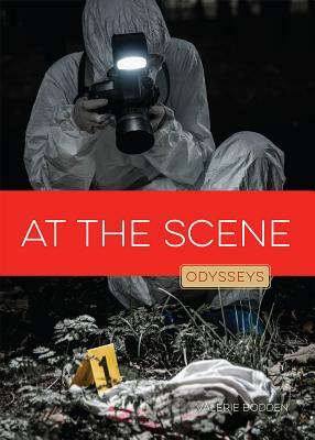 At the Scene by Valerie Bodden