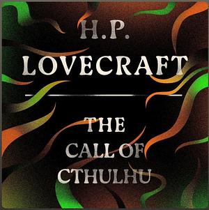 The Call of Cthulhu by H.P. Lovecraft