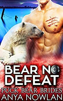 Bear No Defeat by Anya Nowlan